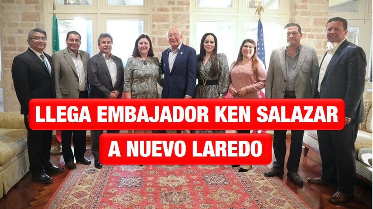 Llega Embajador Ken Salazar A Nuevo Laredo Noticias Siete