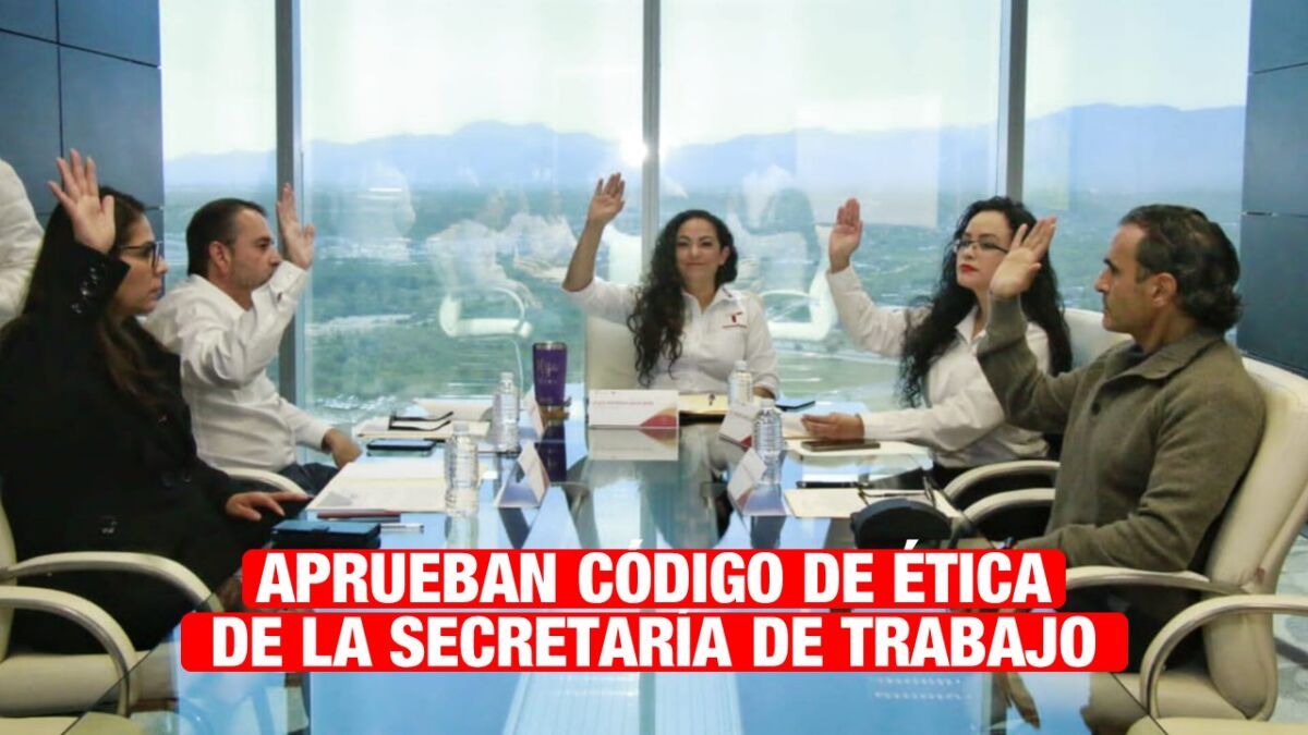 Aprueban por unanimidad Código de Ética de la Secretaría del Trabajo