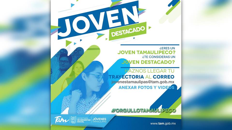 Invitan a la juventud tamaulipeca a participar en la convocatoria de “Jóvenes Destacados”