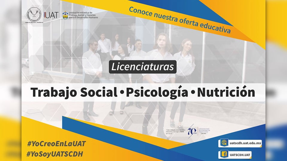 Invita UAT a conocer carreras de Trabajo Social, Psicología y Nutrición del Campus Victoria