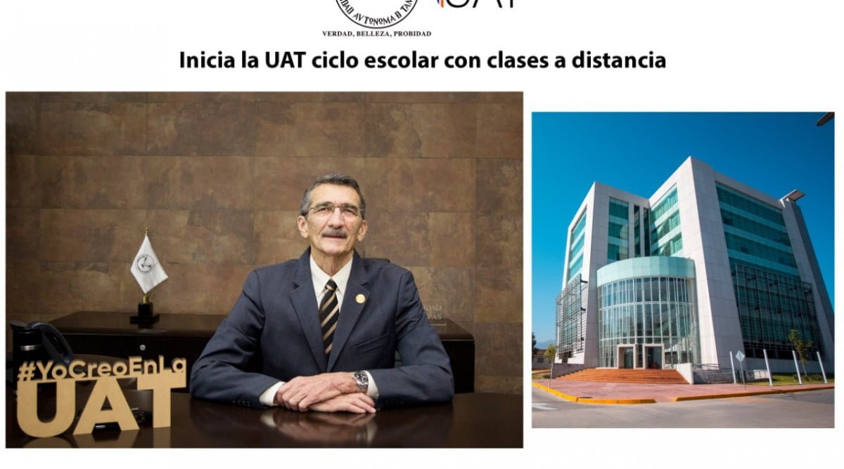 Confirma rector de la UAT que nuevo ciclo escolar será a distancia