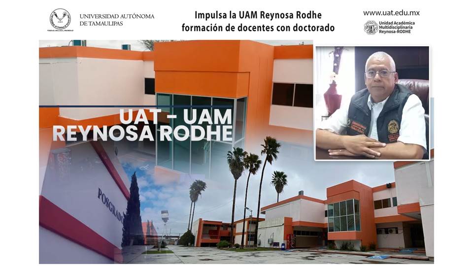 Impulsa la UAM Reynosa Rodhe formación de docentes con doctorado