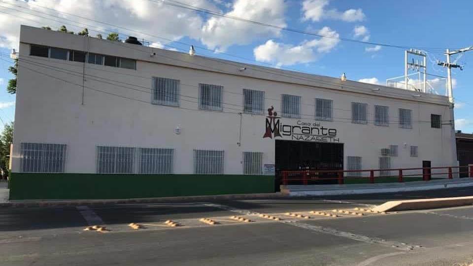 Casa del Migrante Nazareth da refugio a desplazados en Nuevo Laredo