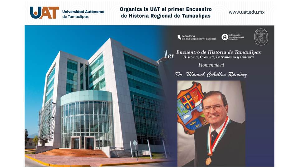 Organiza la UAT el primer encuentro de historia de Tamaulipas