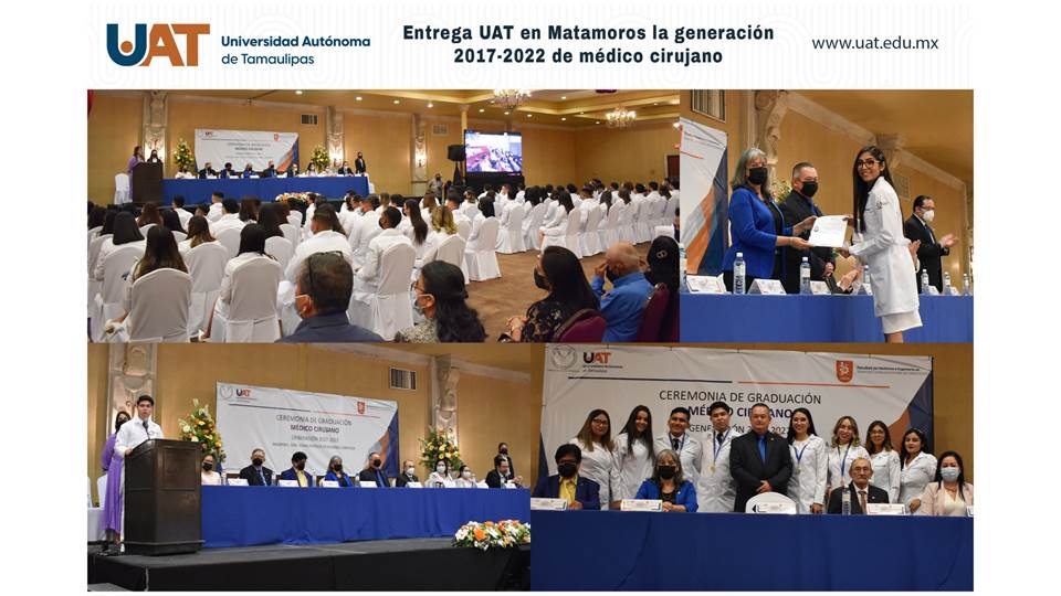 Entrega UAT en Matamoros la generación 2017-2022 de médicos cirujanos