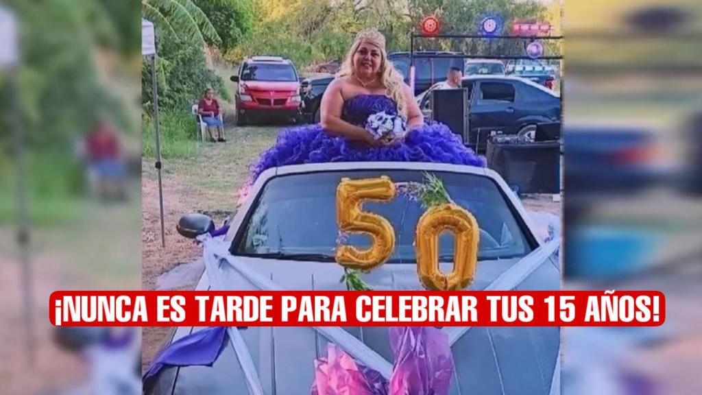 ¡Los sueños si se cumplen! Mujer festeja sus 50 años como quinceañera