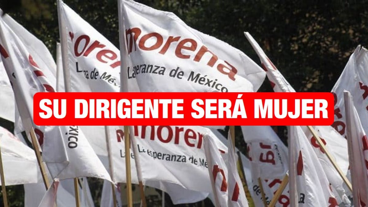 Dirigente de MORENA en Tamaulipas será mujer.