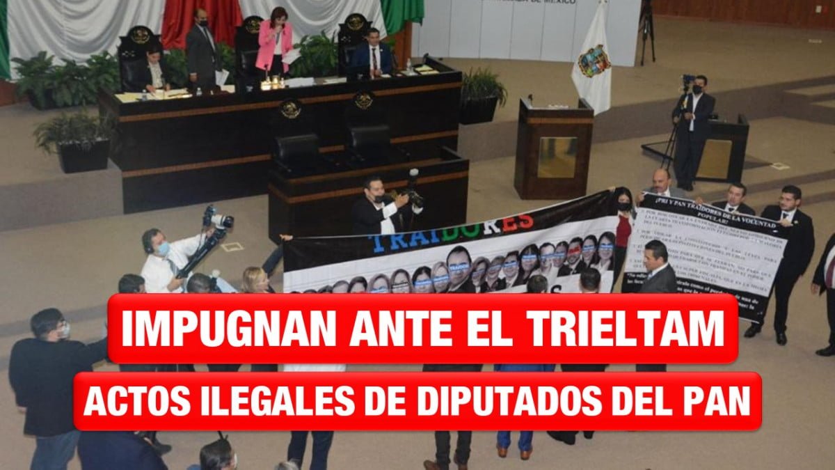 Impugnan ante el TRIELTAM actos ilegales de diputados del PAN