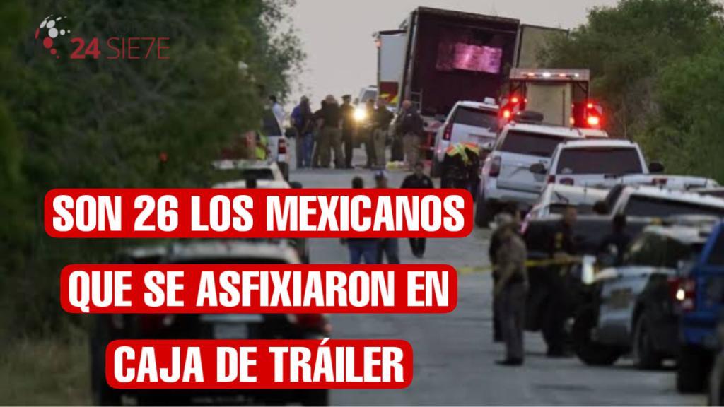 Son 26 los mexicanos que se asfixiaron en caja de tráiler