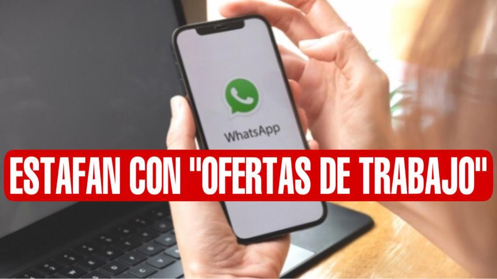Una nueva forma de fraude y estafa con “ofertas de trabajo” vía WhatsApp