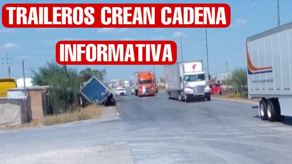 Crean traileros cadena informativa para evitar accidentes fatales en Nuevo Laredo