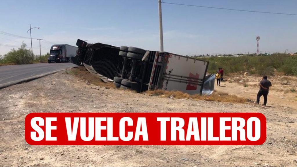 Vuelca trailero al poniente de Nuevo Laredo