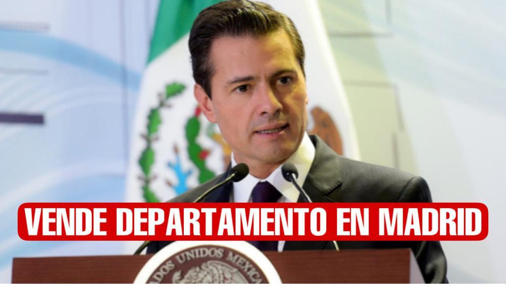 Anuncia Peña Nieto la venta del departamento de 650 mil euros en España