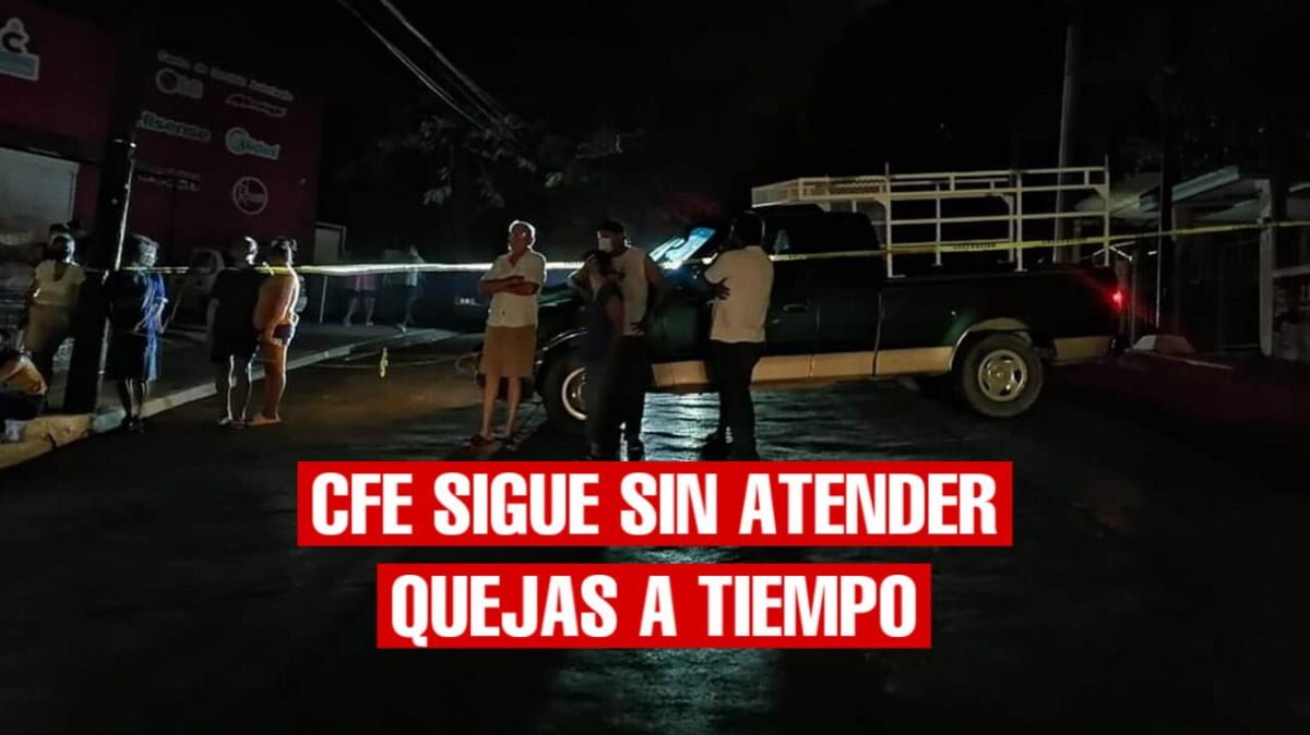 Piden a CFE atienda quejas de la Ciudadanía para evitar bloqueo de calles