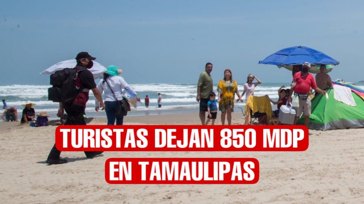 Turismo deja derrama económica de 850 mdp en estos primeros 16 días de vacaciones en Tamaulipas