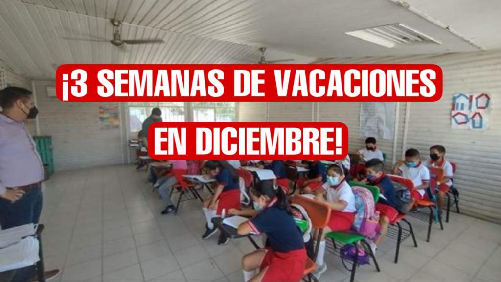 Tendrán alumnos de educación básica 3 semanas de vacaciones en diciembre