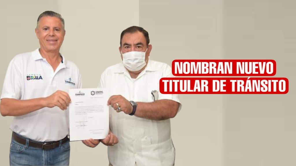 Tránsito Tampico tiene nuevo titular