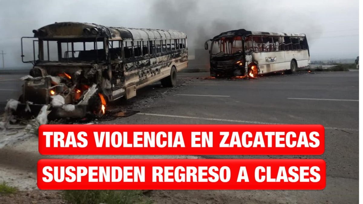 Suspenden regreso a clases en Zacatecas por violencia