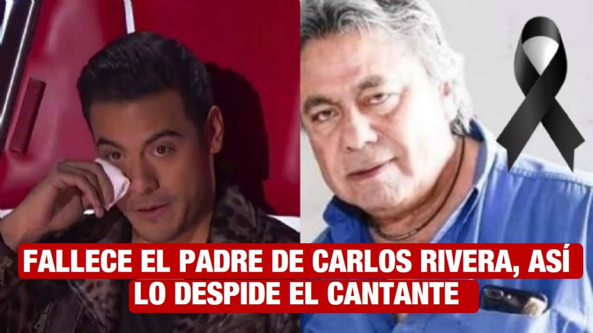 »Yo me quedo aquí extrañándote» Fallece el padre de Carlos Rivera