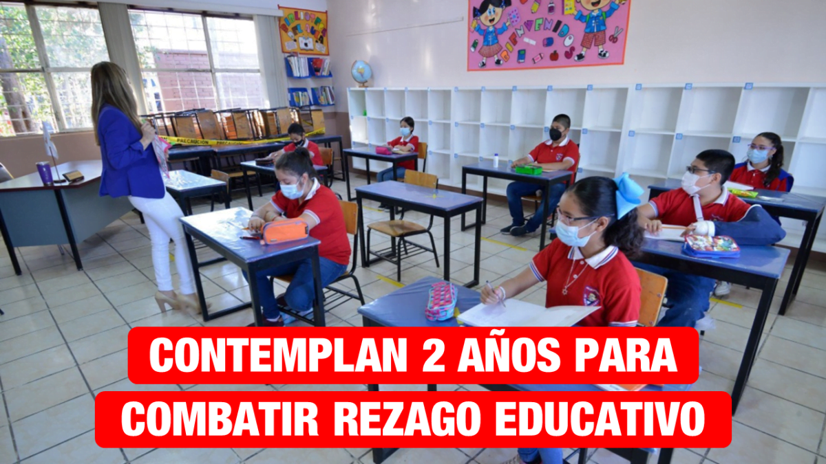 Contemplan dos años para recuperarse del rezago educativo
