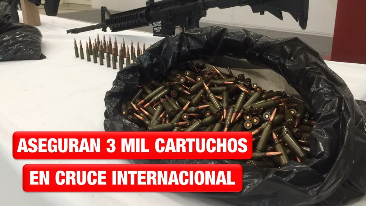 Intentaron cruzar por puente internacional más de 3 mil cartuchos