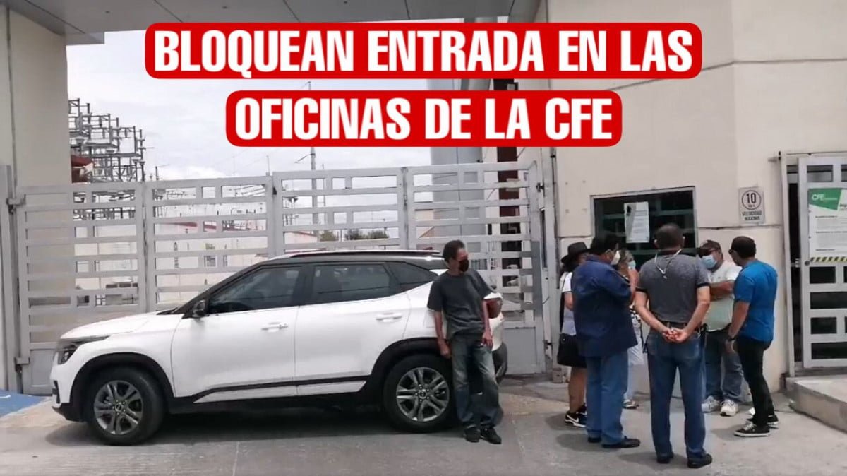Vecinos bloquean la entrada de las oficinas comerciales de la CFE