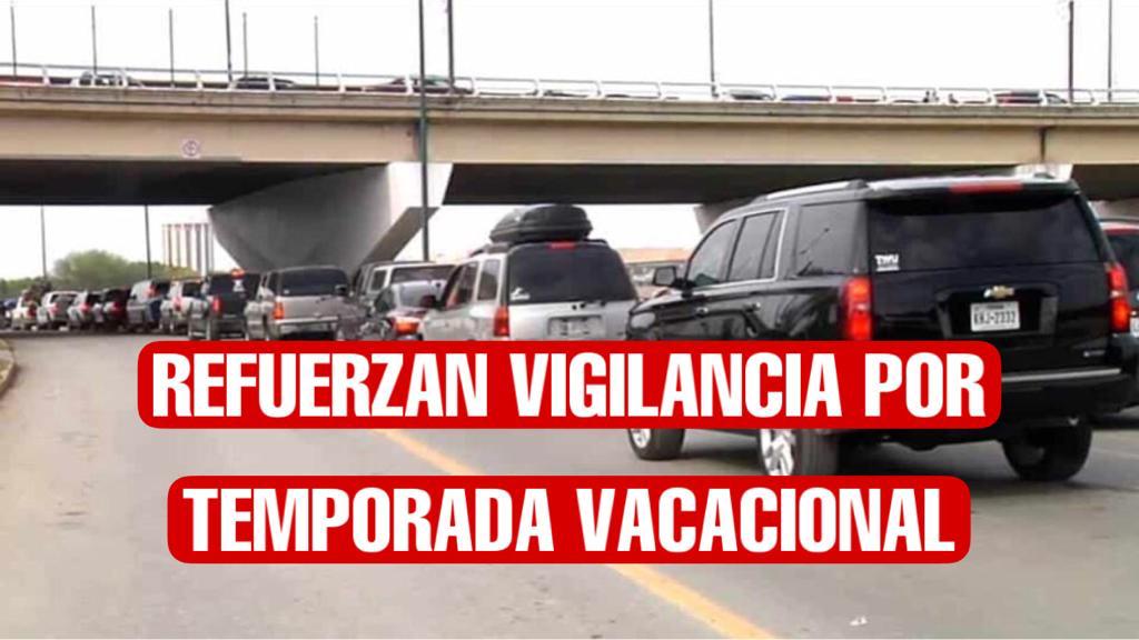 Refuerza vigilancia en Operativo Héroes Paisanos        