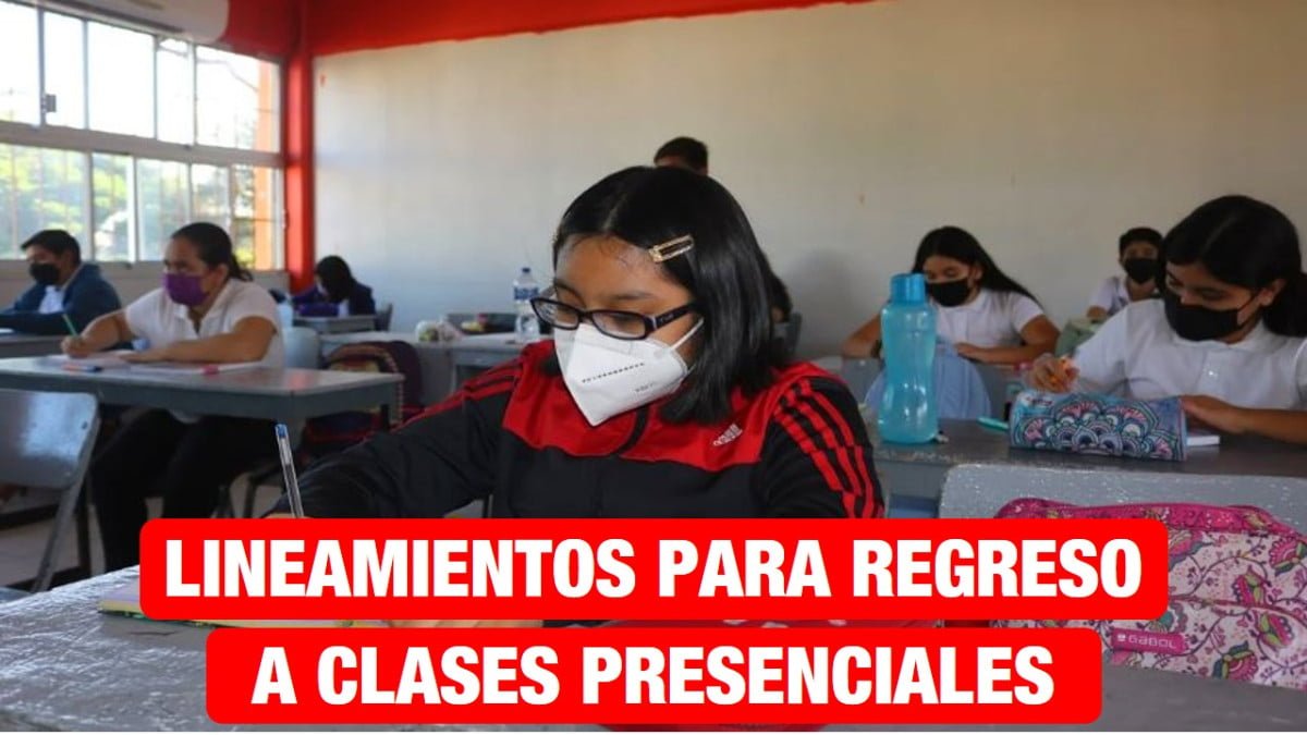 Dan a conocer lineamientos para regreso a clases
