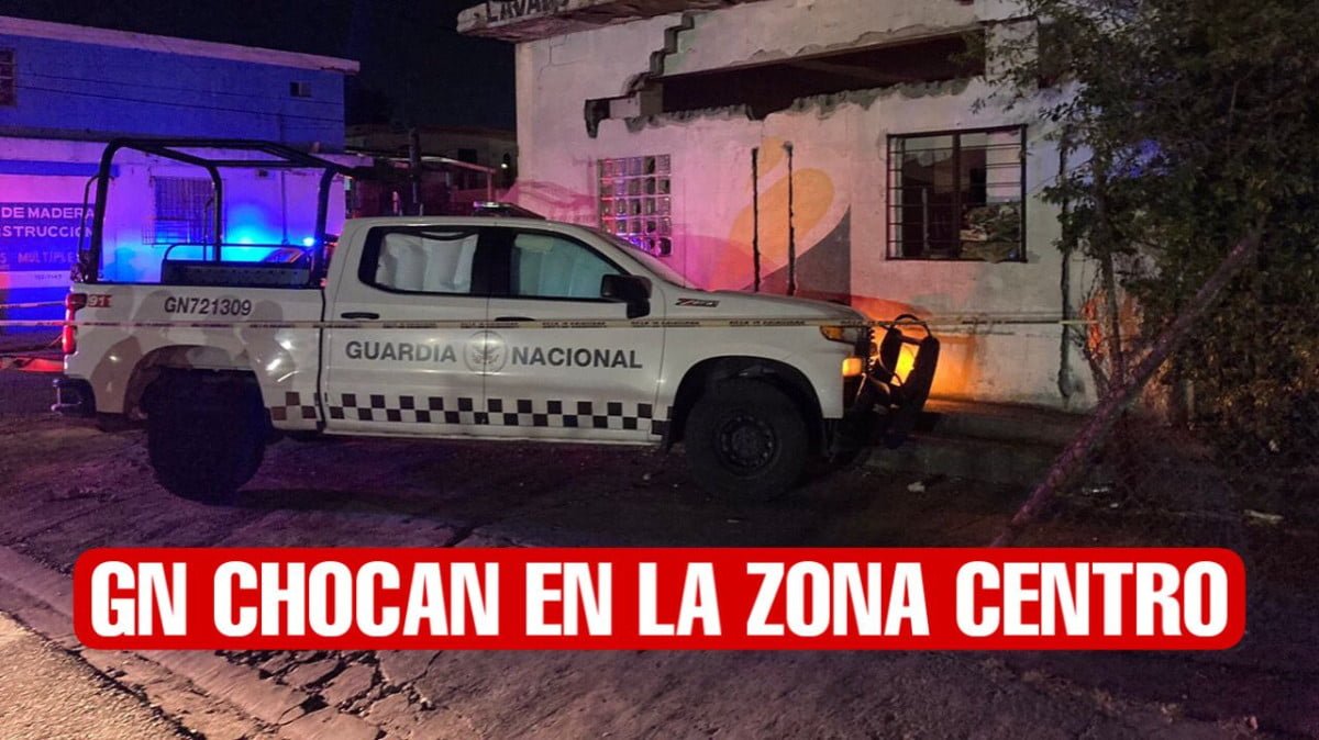 Elementos de la Guardia Nacional chocan en la Zona Centro