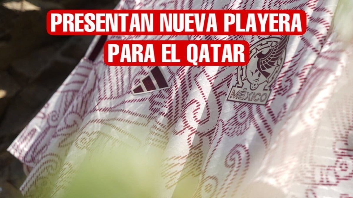 Selección mexicana presenta su nueva playera para el Qatar
