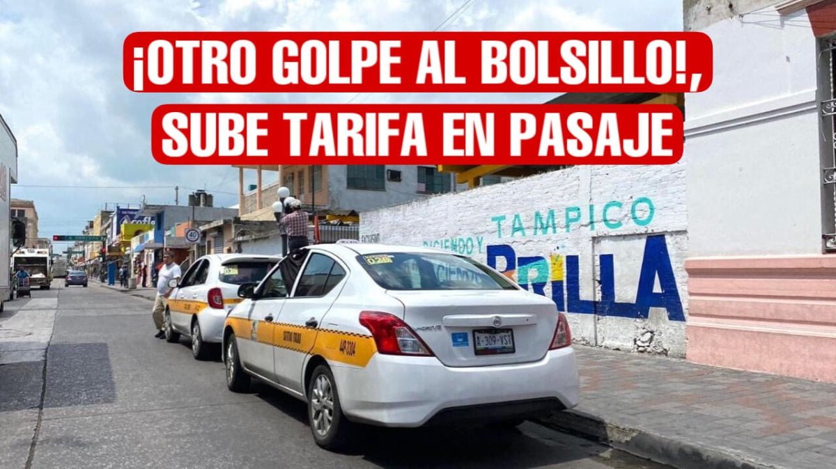Otro golpe a la economía familiar; sube tarifa de ruta Cañada en Tampico