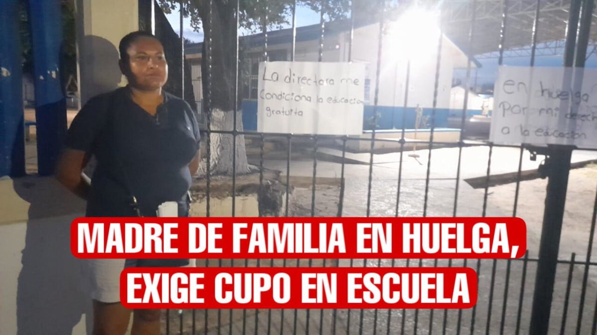 Madre de familia se pone en huelga unas horas para exigir cupo en una escuela