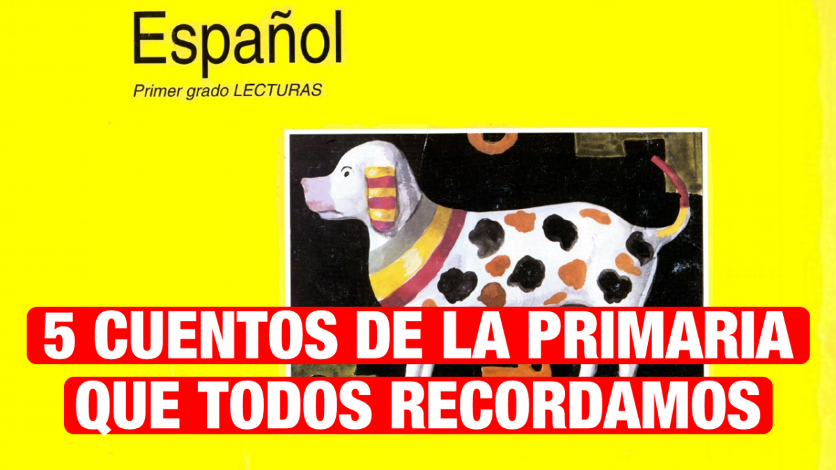 5 cuentos de la primaria que todos recordamos
