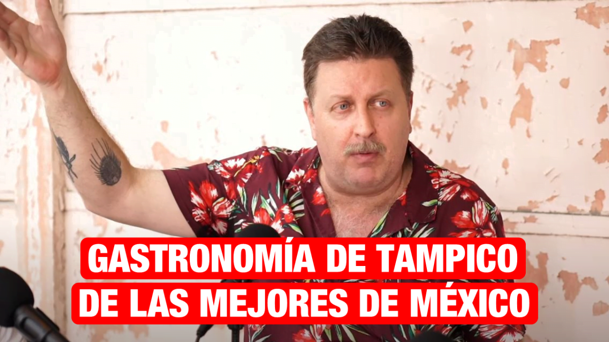 Gastronomía de Tampico, de las mejores de México: Chef Herrera