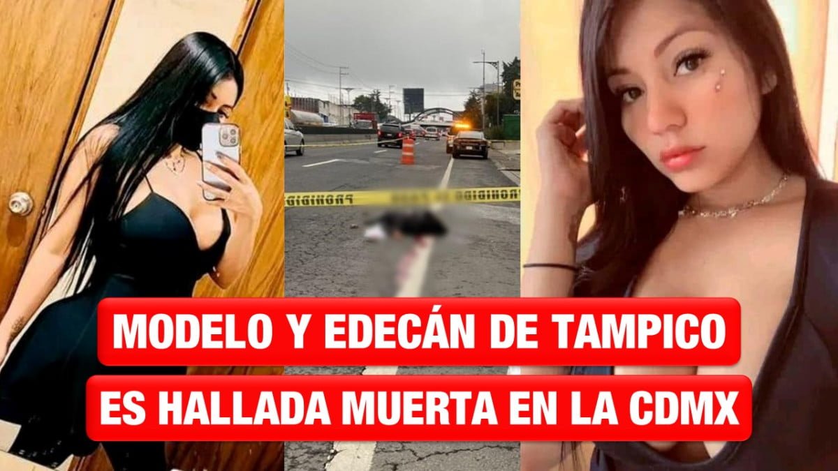 Yessica Prado, la modelo de Tampico que fue hallada muerta en la CDMX