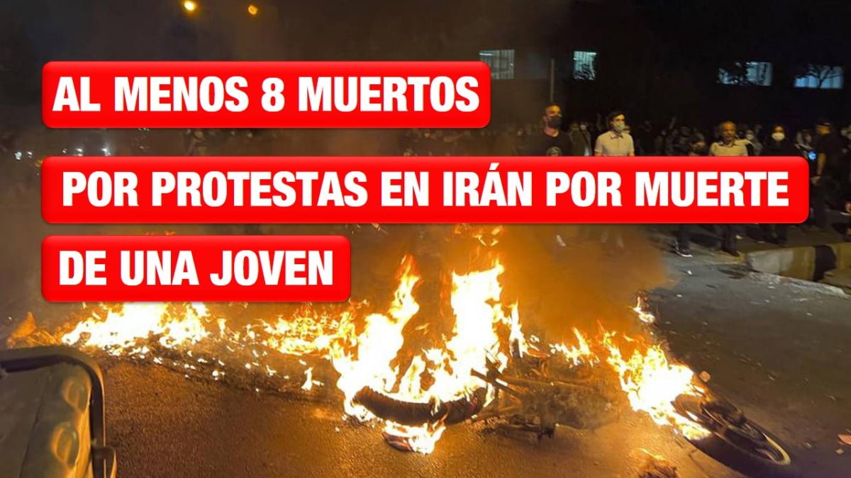 Al menos ocho muertos en protestas en Irán tras muerte de una joven que llevaba mal su velo