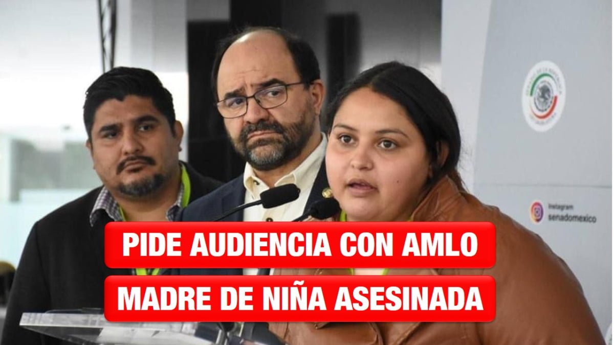 Desde el Senado de la República madre de Heydi Mariana pide audiencia con AMLO