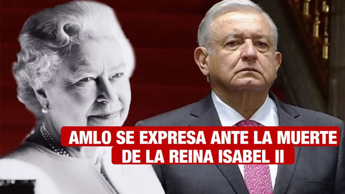 AMLO envía sus condolencias por la muerte de la Reina Isabel II