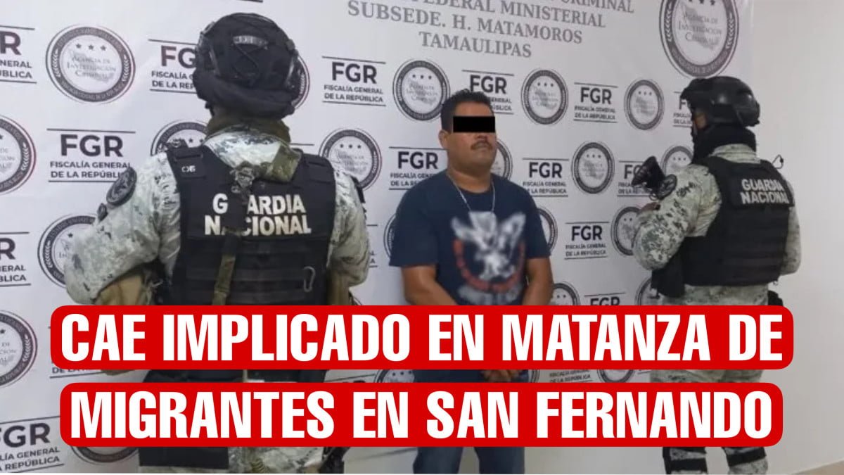 Cae Alejandro “N”, implicado en matanza de 72 migrantes en San Fernando