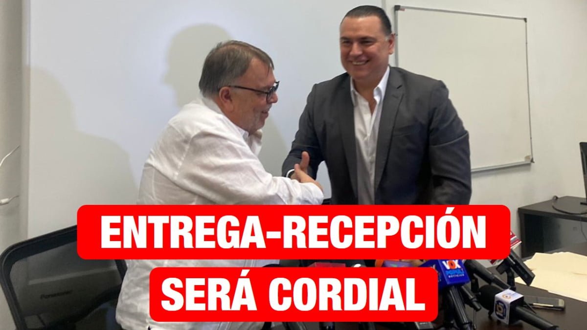 Proceso de entrega – recepción se llevará a cabo de manera cordial.