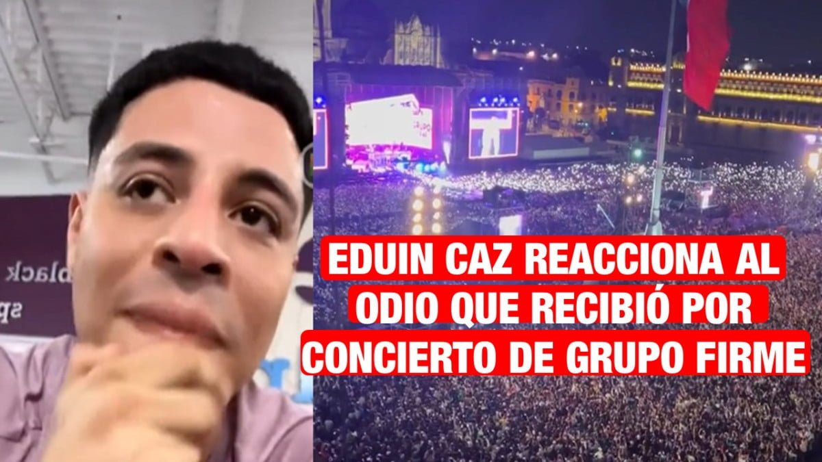 Eduin Caz responde a críticas clasistas por concierto de Grupo Firme en Zócalo
