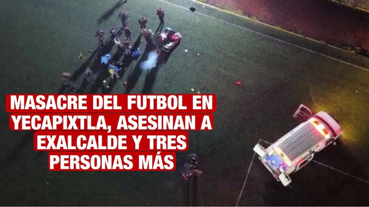Se encuentran graves los sobrevivientes de la masacre de fútbol de Yecapixtla