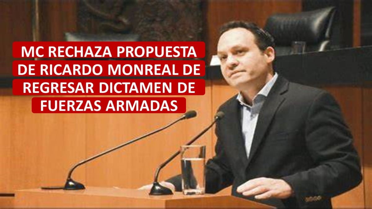 MC rechaza propuesta de Monreal de regresar a comisiones el dictamen de la reforma militar