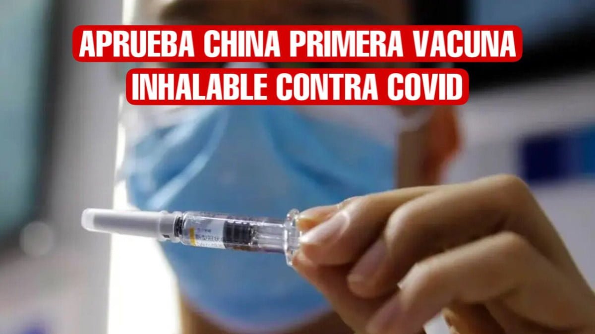 Aprueba china primera vacuna inhalable contra Covid-19