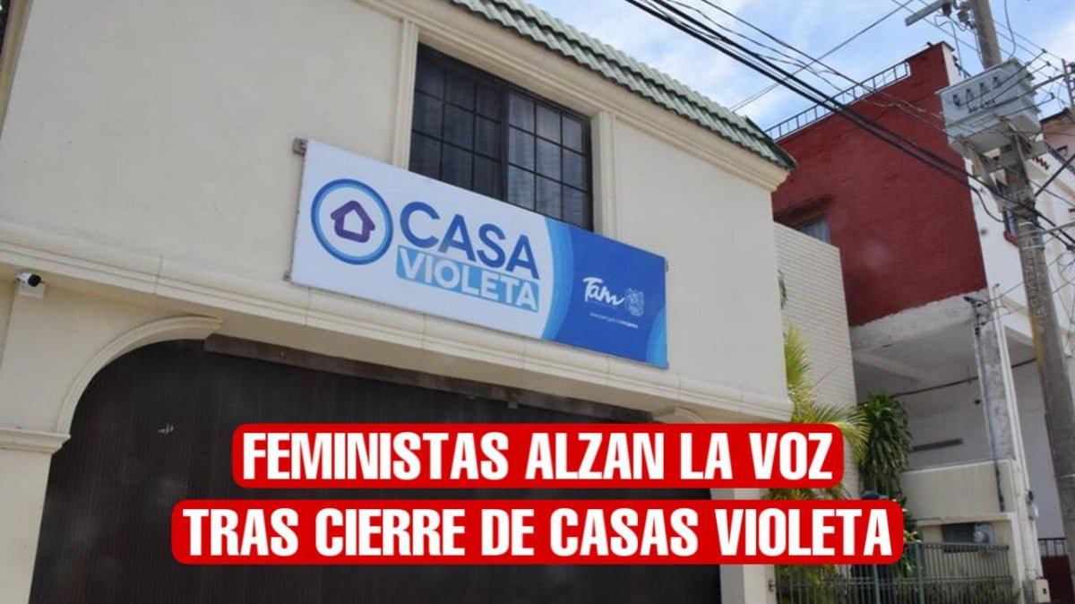 Colectivas feministas alzan la voz por cierre de casas violeta en Tamaulipas