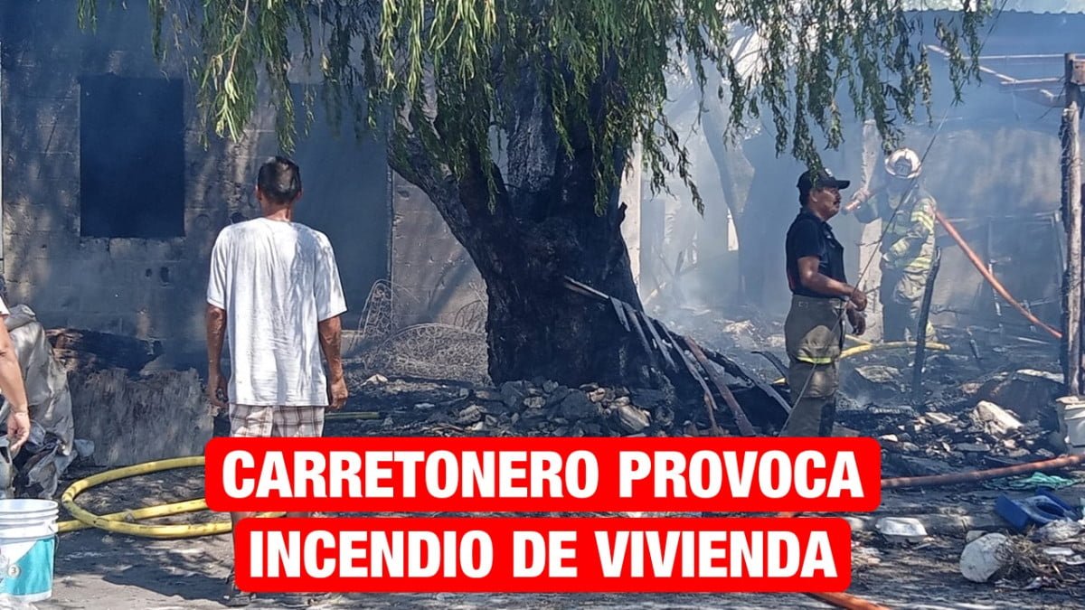 Carretonero provoca incendio de viviendas en la colonia Juárez