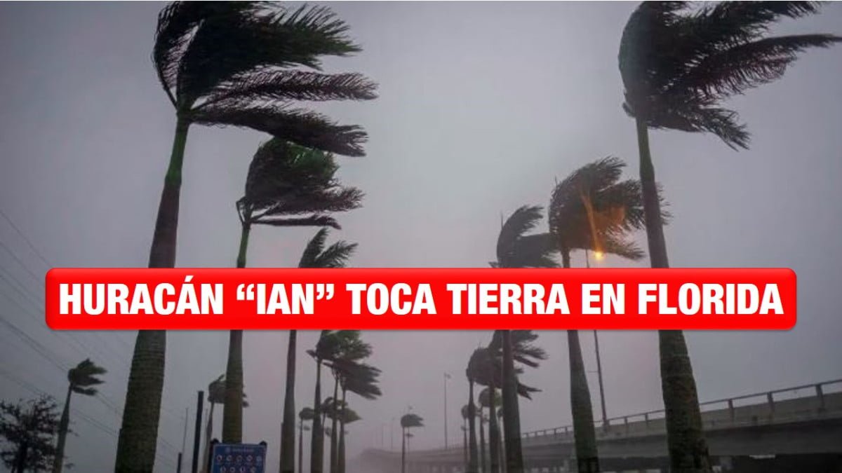 Huracán «Ian» toca tierra en Florida, confirma gobernador