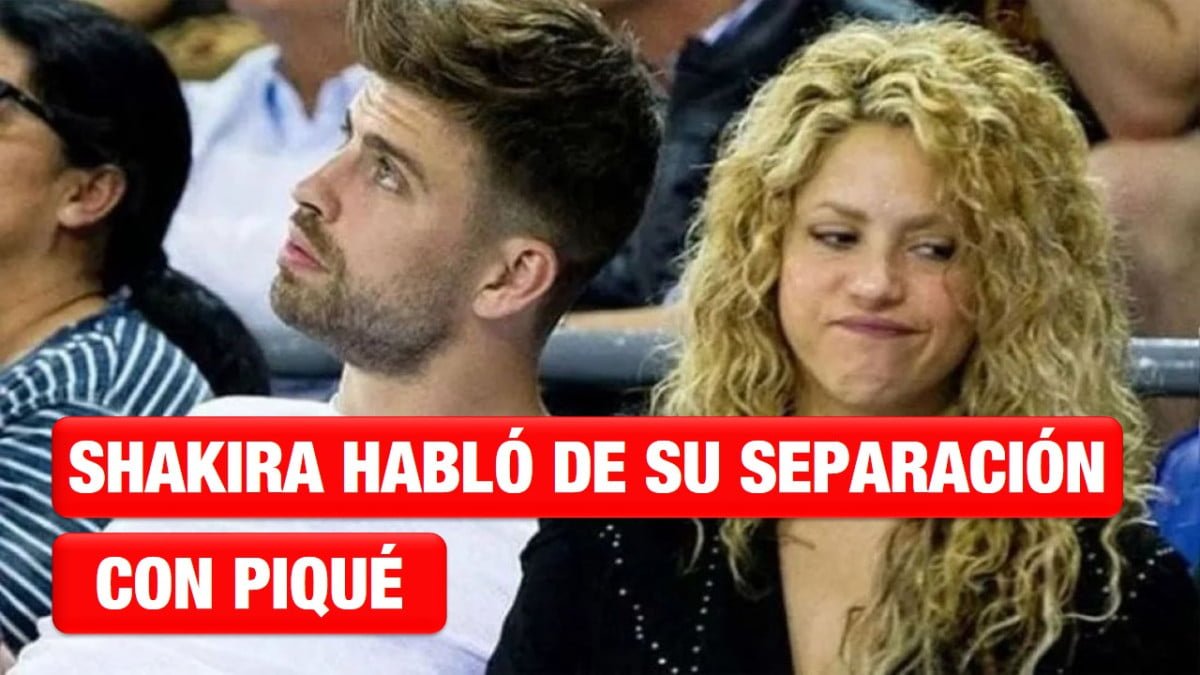 Shakira habló por primera vez de su separación con Piqué