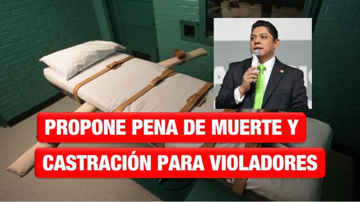 Pena de muerte y castración para violadores, propone Gobernador de San Luis