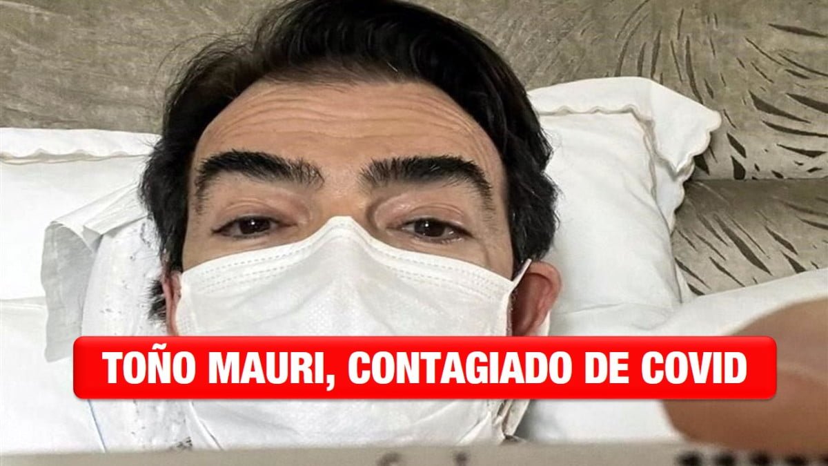 Toño Mauri vuelve a dar positivo a Covid